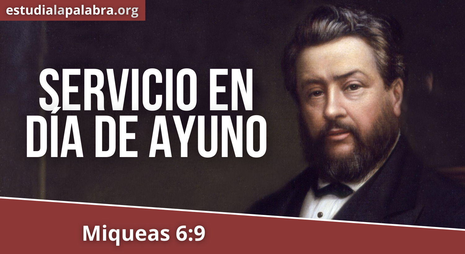 SERMÓN#154 – Servicio en día de ayuno – Charles Haddon Spurgeon