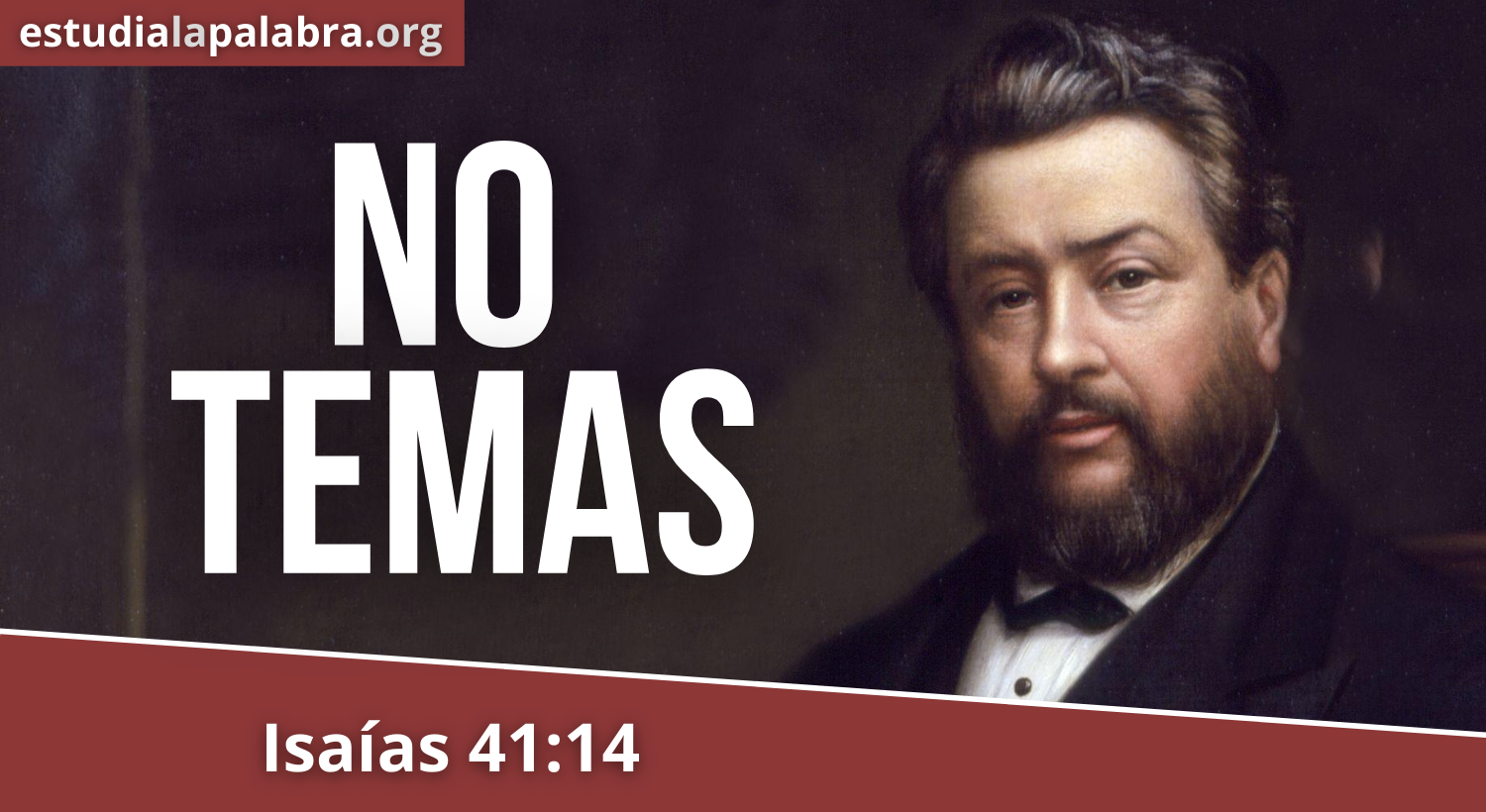 SERMÓN#156 – No temas – Charles Haddon Spurgeon