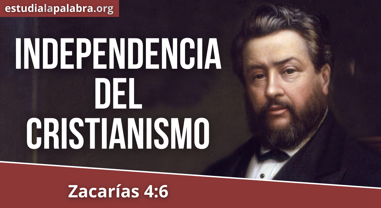 SERMÓN#149 – Independencia del cristianismo – Charles Haddon Spurgeon