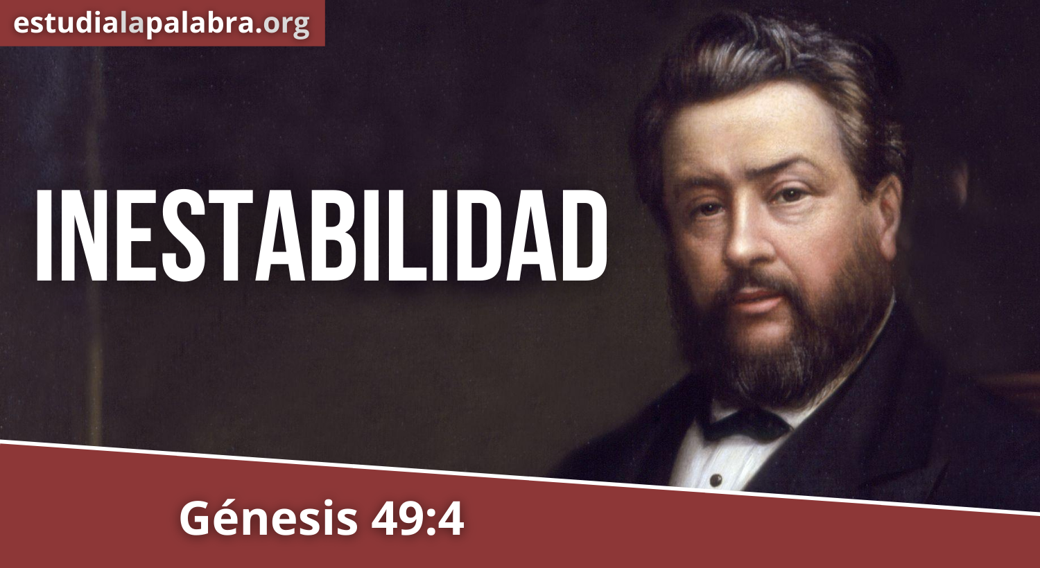 SERMÓN#158 – Inestabilidad – Charles Haddon Spurgeon