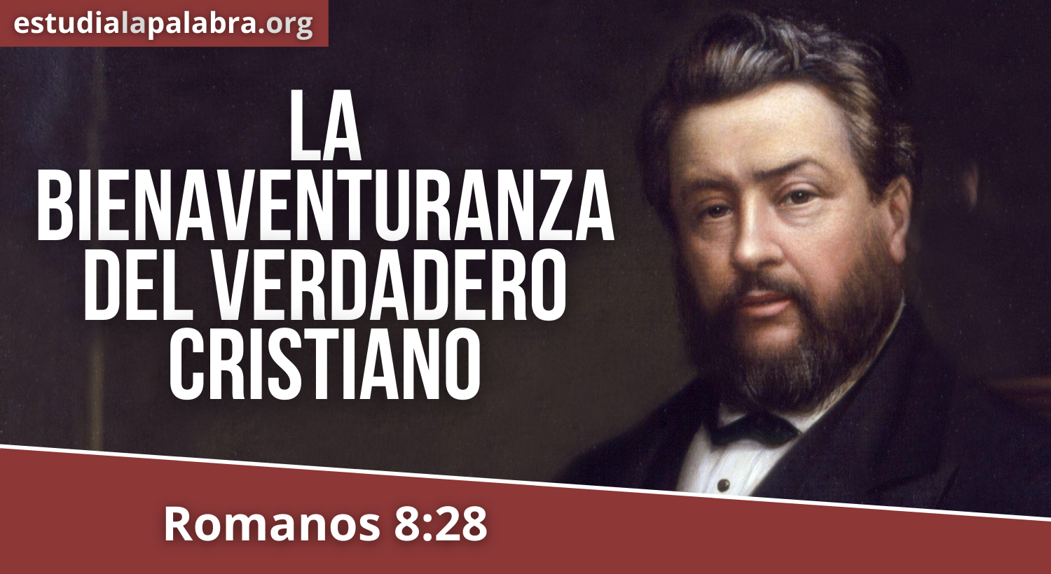 SERMÓN#159 – La bienaventuranza del verdadero crisitano – Charles Haddon Spurgeon