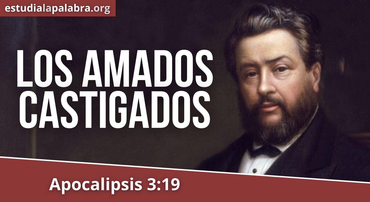 SERMÓN#164 – Los amados castigados – Charles Haddon Spurgeon