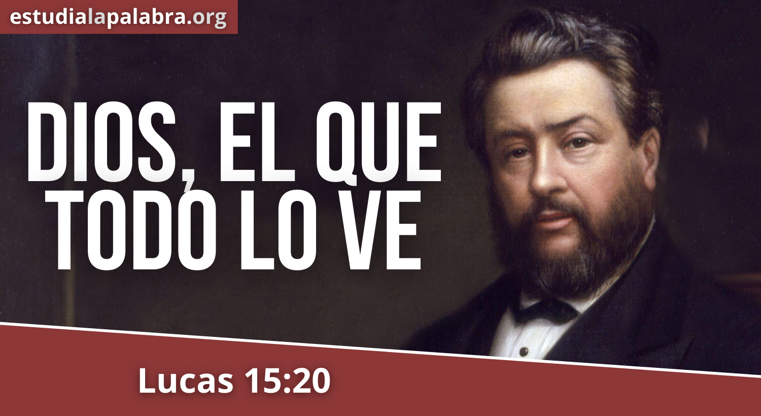 SERMÓN#177 – Dios, El que todo lo ve – Charles Haddon Spurgeon