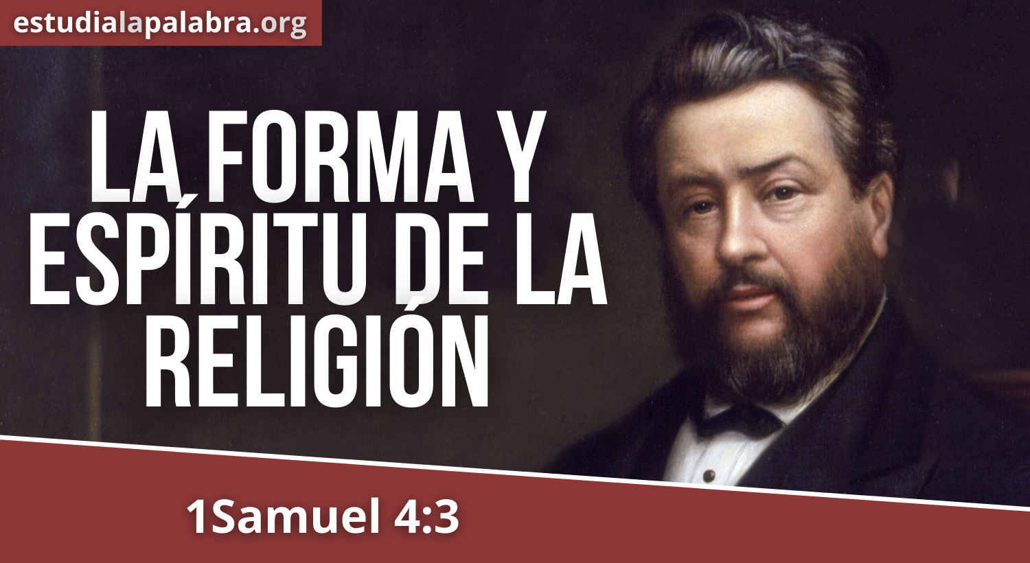 SERMÓN#186 – La forma y espíritu de la religión – Charles Haddon Spurgeon