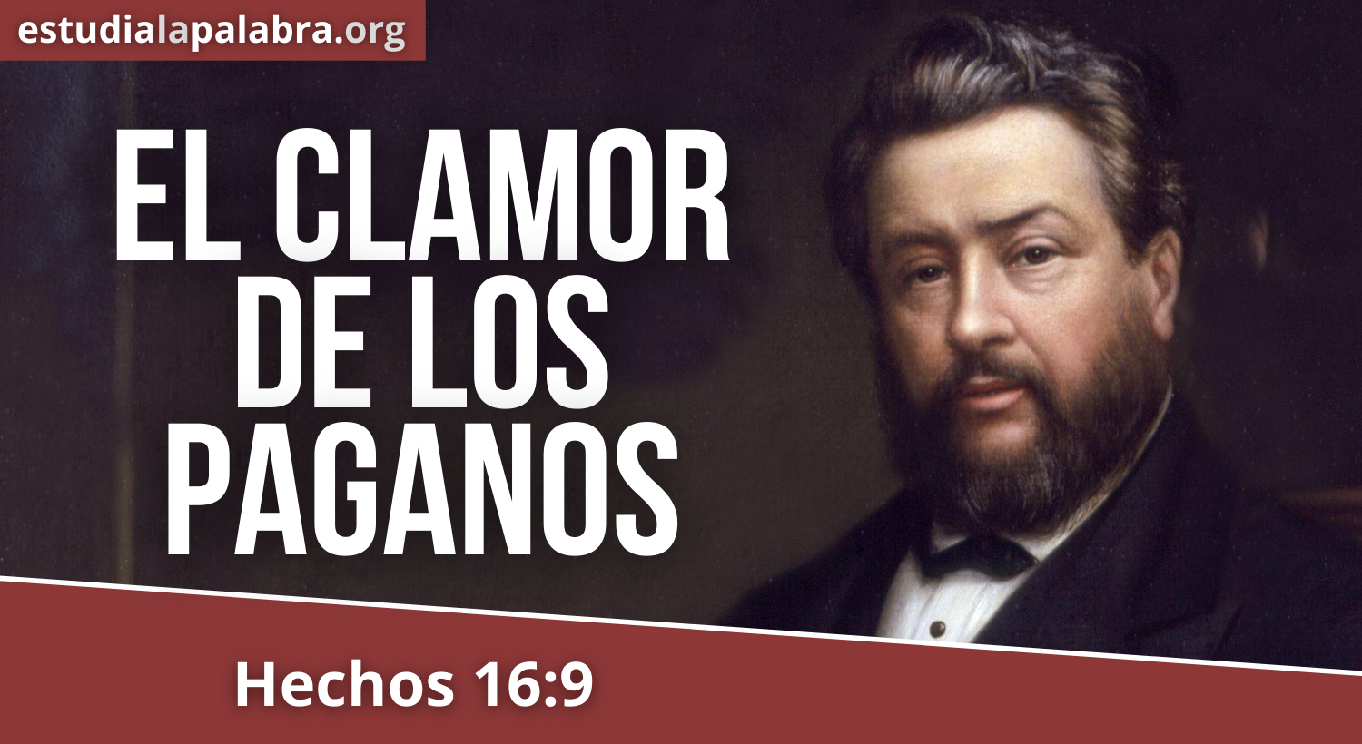 SERMÓN#189 – El clamor de los paganos – Charles Haddon Spurgeon
