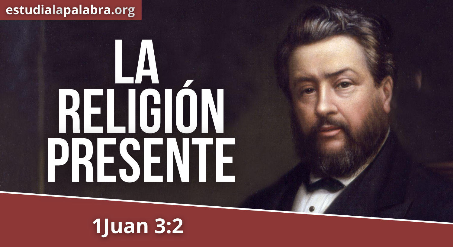 SERMÓN#196 – La religión presente – Charles Haddon Spurgeon