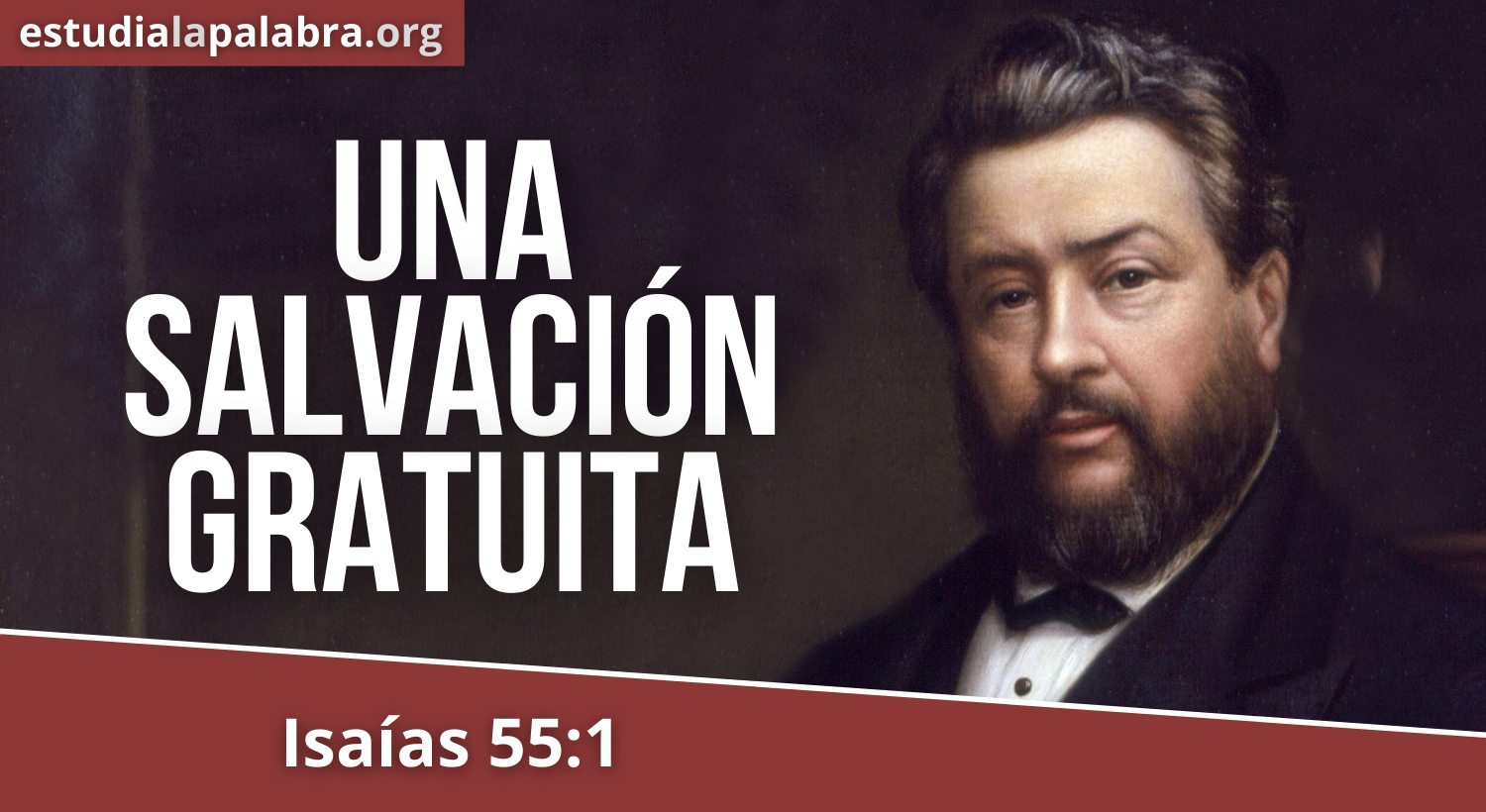SERMÓN#199 – Una salvación gratuita – Charles Haddon Spurgeon