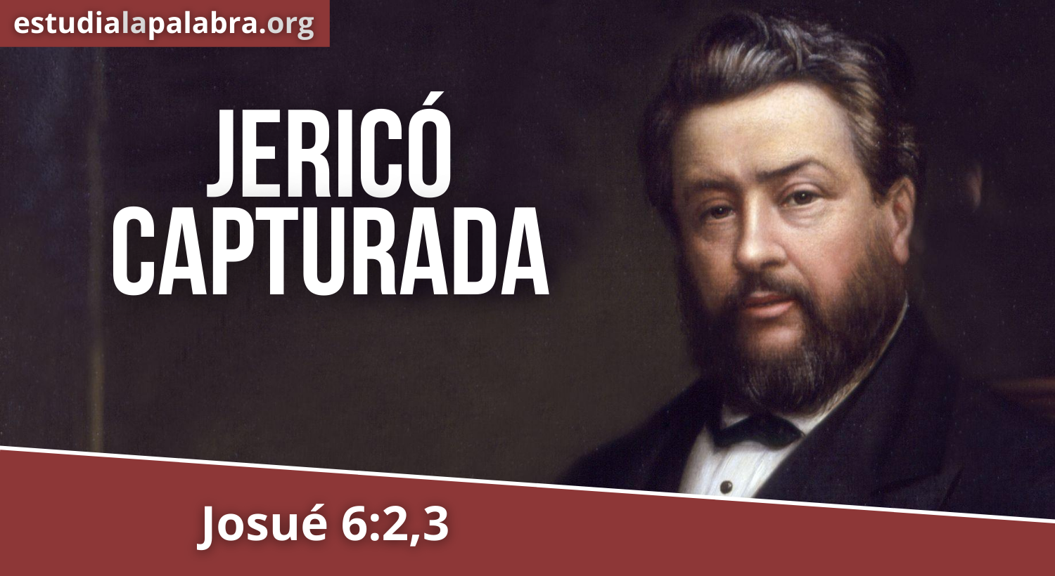 SERMON#629 – Jericó Capturada – Charles Haddon Spurgeon